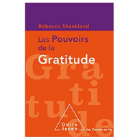 [LIVRE] Les pouvoirs de la gratitude