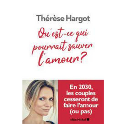 [LIVRE] Qu’est-ce qui pourrait sauver l’amour?