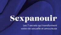 [NOUVEAUTÉ] Sexapanouir : un livre pour transformer votre vie sexuelle et amoureuse