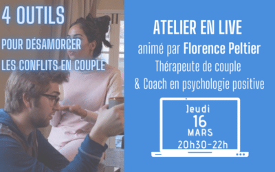 [Atelier en live] Pour désamorcer les conflits en couple